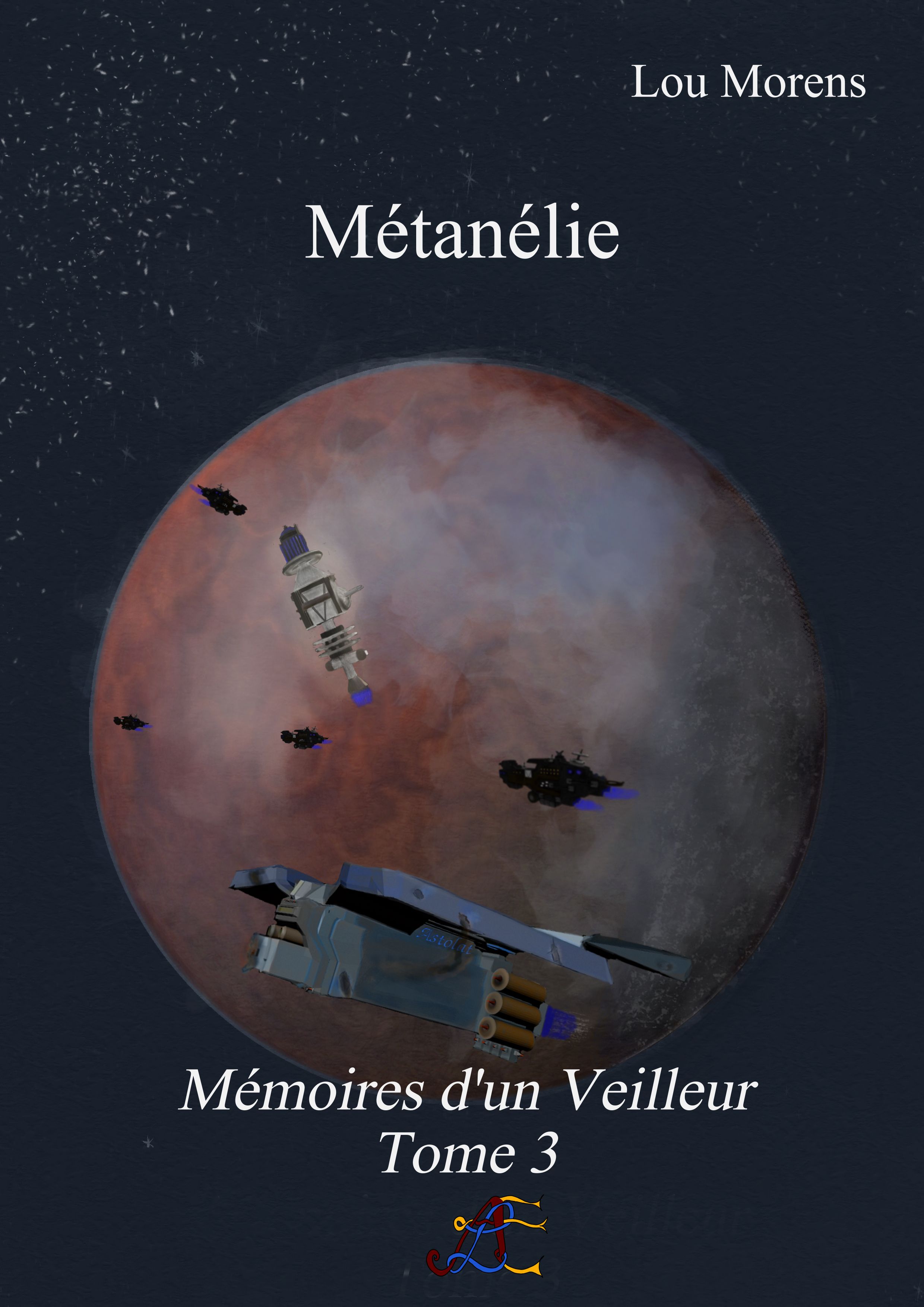 Couverture officielle du Tome 3 des Mémoires d'un Veilleur - Métanélie
